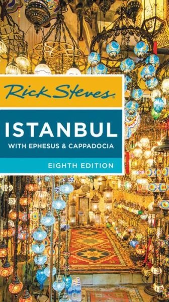 Cover for Rick Steves · Rick Steves Istanbul (Eighth Edition): With Ephesus &amp; Cappadocia (Paperback Book) (2021)