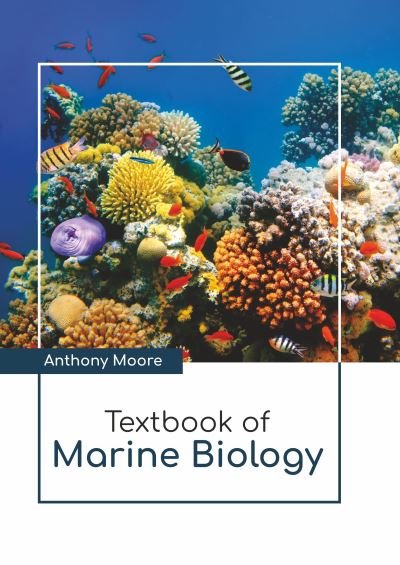 Cover for Anthony Moore · Textbook of Marine Biology (Hardcover Book) (2022)