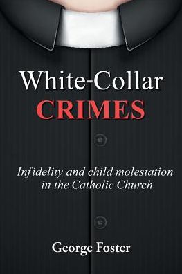 Cover for George Foster · White Collar Crimes (Pocketbok) (2018)