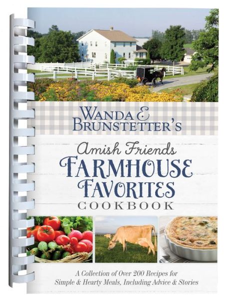 Cover for Wanda E. Brunstetter's Amish Friends Farmhouse Favorites Cookbook (Book) (2020)