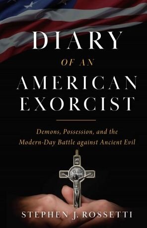 Cover for Msgr Stephen Rossetti · Diary of an American Exorcist (Hardcover Book) (2021)