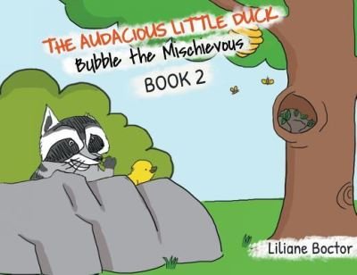 Liliane Boctor · The Audacious Little Duck (Paperback Bog) (2018)