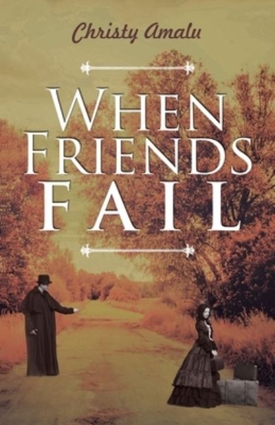 Cover for Christy Amalu · When Friends Fail (Paperback Book) (2021)