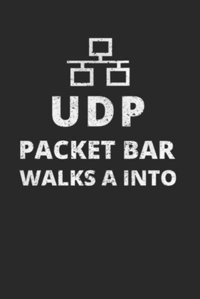 Cover for Sysadmin and Ne Administrators Journals · UDP Packet Bar Walks A Into (Paperback Book) (2020)