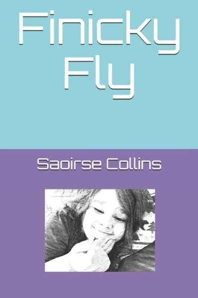 Cover for Saoirse Windsong Collins · Finicky Fly (Paperback Bog) (2020)