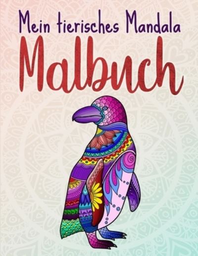 Cover for Le Petit Creatif · Mein tierisches Mandala Malbuch (Paperback Book) (2020)