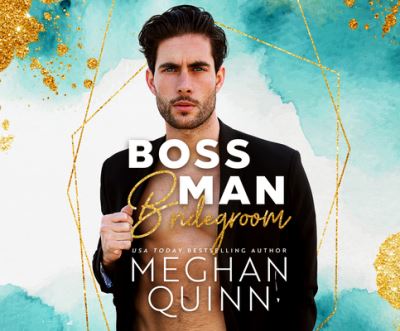 Boss Man Bridegroom - Meghan Quinn - Music - Dreamscape Media - 9781662024672 - January 5, 2021