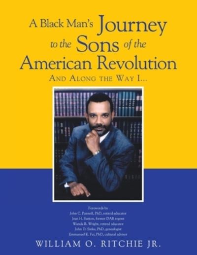 Cover for Ritchie, William O., Jr. · Black Man's Journey to the Sons of the American Revolution (Book) (2021)