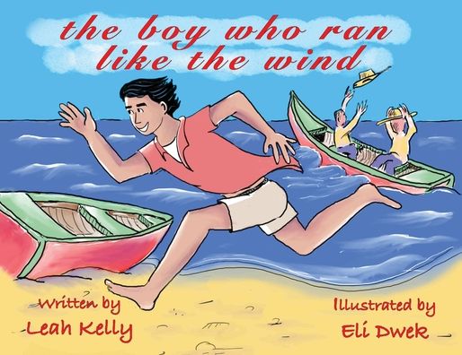 Cover for Leah Kelly · The boy who ran like the wind (Paperback Book) (2022)