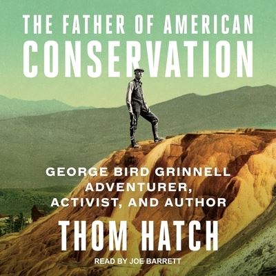 Cover for Thom Hatch · The Father of American Conservation Lib/E (CD) (2020)