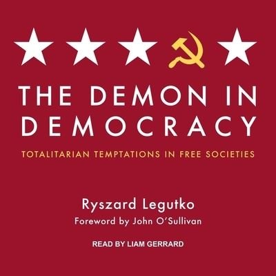 Cover for Ryszard Legutko · The Demon in Democracy Lib/E (CD) (2017)
