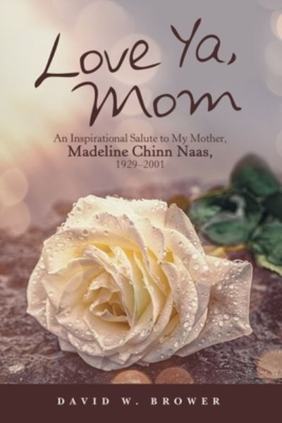 Cover for David W Brower · Love Ya, Mom (Paperback Book) (2021)