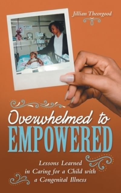 Cover for Jillian Theorgood · Overwhelmed to Empowered (Book) (2022)