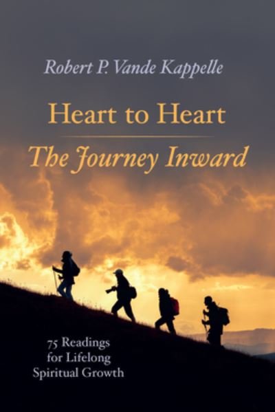 Cover for Robert P. Vande Kappelle · Heart to Heart--The Journey Inward (Book) (2023)