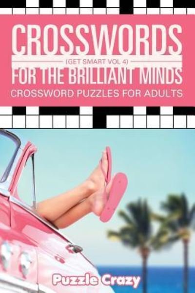 Cover for Puzzle Crazy · Crosswords For The Brilliant Minds (Get Smart Vol 4) (Paperback Bog) (2016)