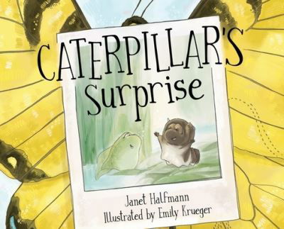 Cover for Janet Halfmann · Caterpillar's Surprise (Hardcover Book) (2021)