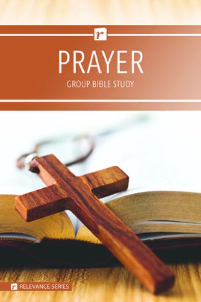 Cover for Warner Press · Prayer - Relevance Group Bible Study (Paperback Book) (2019)