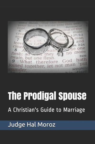 The Prodigal Spouse - Hal Moroz - Books - Independently Published - 9781696388672 - October 13, 2019