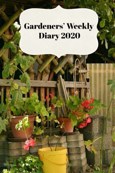 Cover for Sunny Days Prints · Gardeners' Weekly Diary 2020 (Paperback Book) (2019)