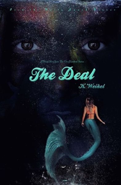 Cover for K Weikel · The Deal: A One-Hundred Series Novella - One-Hundred (Paperback Book) (2019)