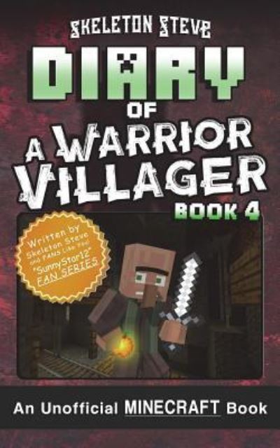 Cover for Skeleton Steve · Diary of a Minecraft Warrior Villager - Book 4 (Taschenbuch) (2018)