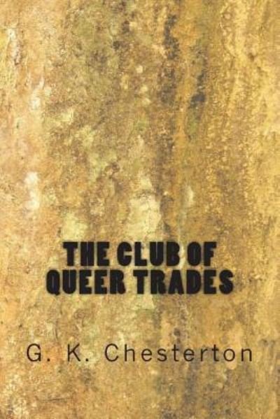 G K Chesterton · The Club of Queer Trades (Paperback Book) (2018)