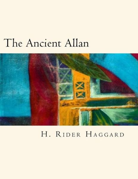 Cover for Sir H Rider Haggard · The Ancient Allan (Paperback Book) (2018)