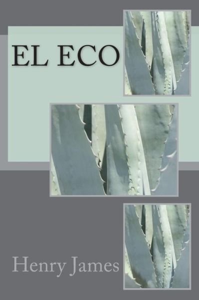 Cover for Henry James · El Eco (Pocketbok) (2018)