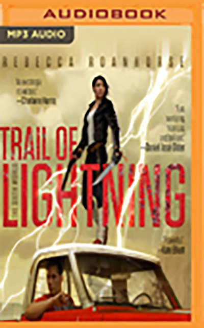 Cover for Rebecca Roanhorse · Trail of Lightning (MP3-CD) (2018)