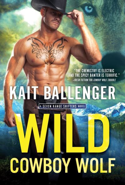 Wild Cowboy Wolf - Seven Range Shifters - Kait Ballenger - Books - Sourcebooks, Inc - 9781728214672 - December 30, 2021