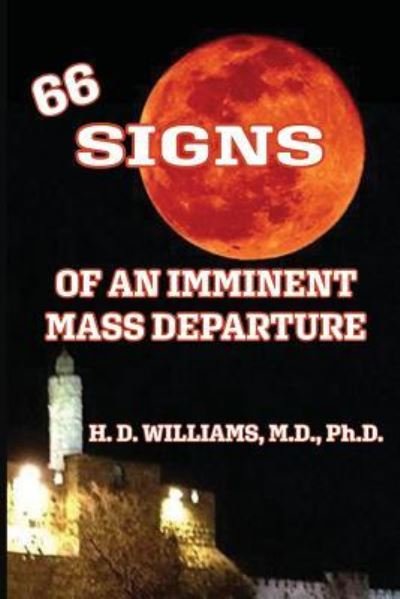 Cover for H D Williams · 66 &quot;Signs&quot; of an Imminent Mass Departure (Pocketbok) (2018)