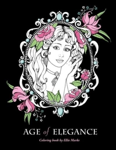 Age of Elegance - Ellie Marks - Books - Digitapas - 9781732963672 - December 4, 2020