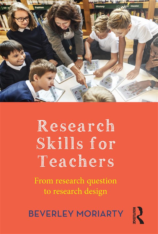 Cover for Beverley Moriarty · Research Skills for Teachers: From research question to research design (Paperback Book) (2018)