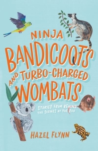 Cover for Hazel Flynn · Ninja Bandicoots and Turbo-Charged Wombats (Paperback Book) (2020)