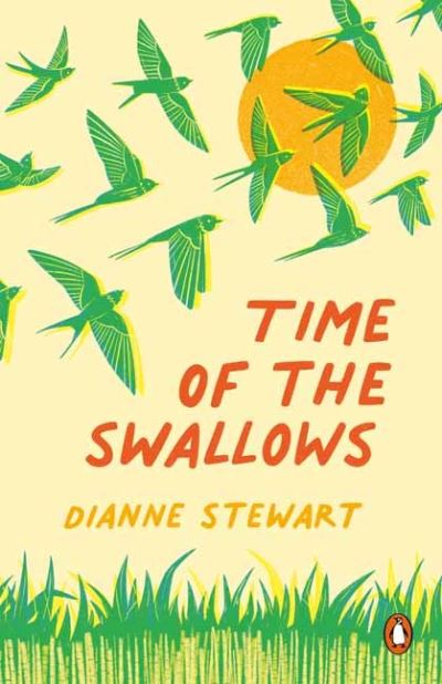 Time of the Swallows - Dianne Stewart - Books - Penguin Random House South Africa - 9781776354672 - June 20, 2022