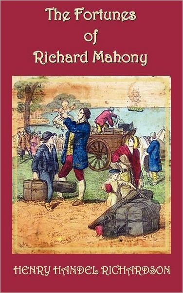 Cover for Henry Handel Richardson · The Fortunes of Richard Mahony (Hardcover Book) (2012)
