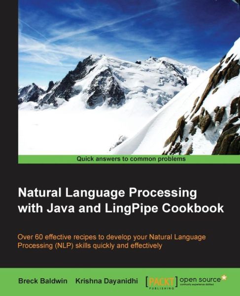 Cover for Breck Baldwin · Natural Language Processing with Java and LingPipe Cookbook (Paperback Book) (2014)