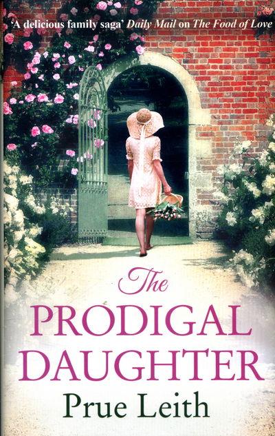 Cover for Prue Leith · The Prodigal Daughter: a gripping family saga full of life-changing decisions, love and conflict (Hardcover bog) (2016)