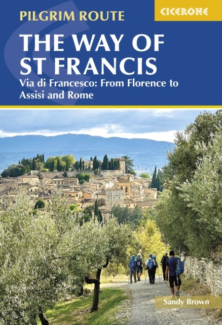 Cover for The Reverend Sandy Brown · The Way of St Francis: Via di Francesco: From Florence to Assisi and Rome (Paperback Bog) [2 Revised edition] (2024)