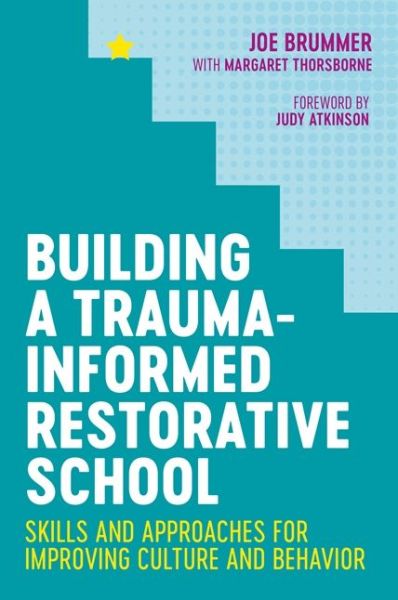 Cover for Joe Brummer · Building a Trauma-Informed Restorative School: Skills and Approaches for Improving Culture and Behavior (Paperback Book) (2020)