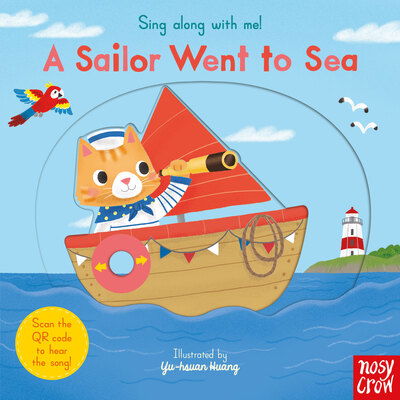 Cover for Yu-hsuan Huang · Sing Along With Me! A Sailor Went to Sea - Sing Along with Me! (Board book) (2020)