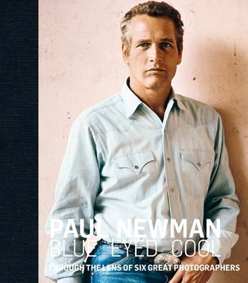 Cover for James Clarke · Paul Newman: Blue-Eyed Cool - Legends (Hardcover Book) (2022)