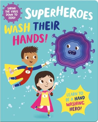 Cover for Katie Button · Superheroes Wash Their Hands! - I'm a Super Toddler! Die-Cut Board Book (Board book) (2021)