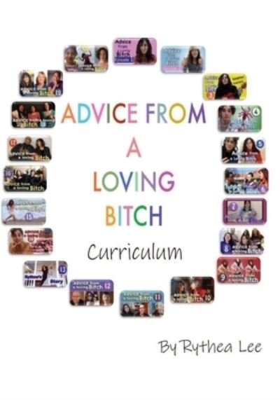 Cover for Rythea Lee · Advice from a Loving Bitch Curriculum (Pocketbok) (2019)