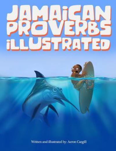 Cover for Aeron Cargill · Jamaican Proverbs Illustrated (Pocketbok) (2019)