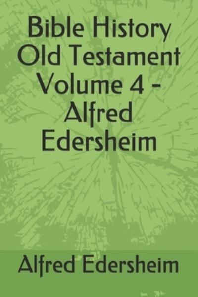 Cover for Alfred Edersheim · Bible History Old Testament Volume 4 - Alfred Edersheim (Paperback Book) (2019)