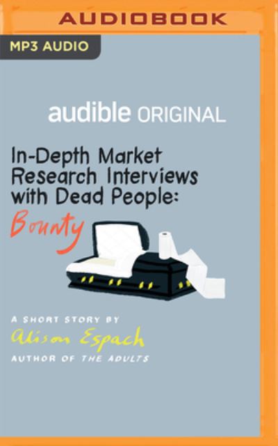 Cover for Alison Espach · In-Depth Market Research Interviews with Dead People (CD) (2022)