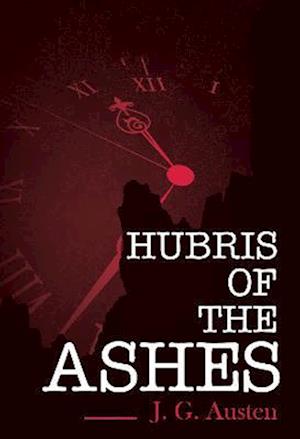 Cover for J. G. Austen · Hubris of the Ashes (Paperback Book) (2023)