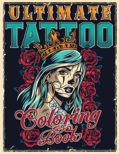 Cover for Tattoo Master · Ultimate Tattoo Coloring Book (Paperback Book) (2020)
