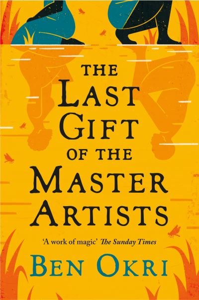 Cover for Ben Okri · The Last Gift of the Master Artists (Innbunden bok) (2022)